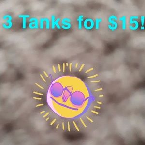 3 Tanks for $15!